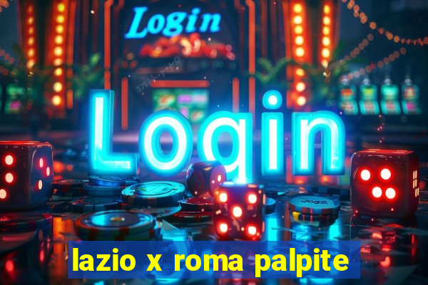 lazio x roma palpite